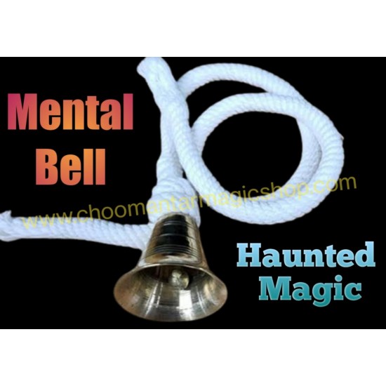 MENTAL BELL {HAUNTED MAGIC}