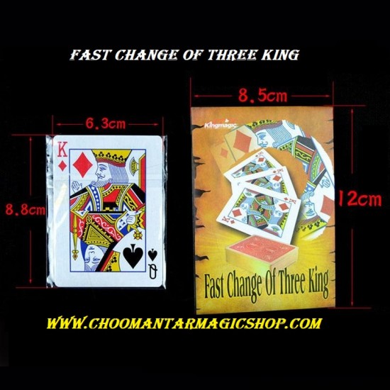 FAST CHANGE OF THREE KING 